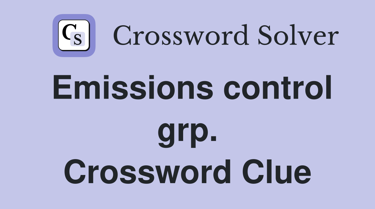 Emissions control grp. Crossword Clue