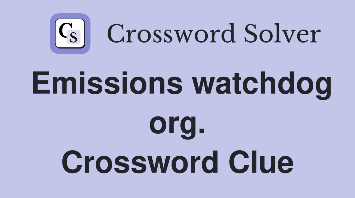 Emissions watchdog org. Crossword Clue