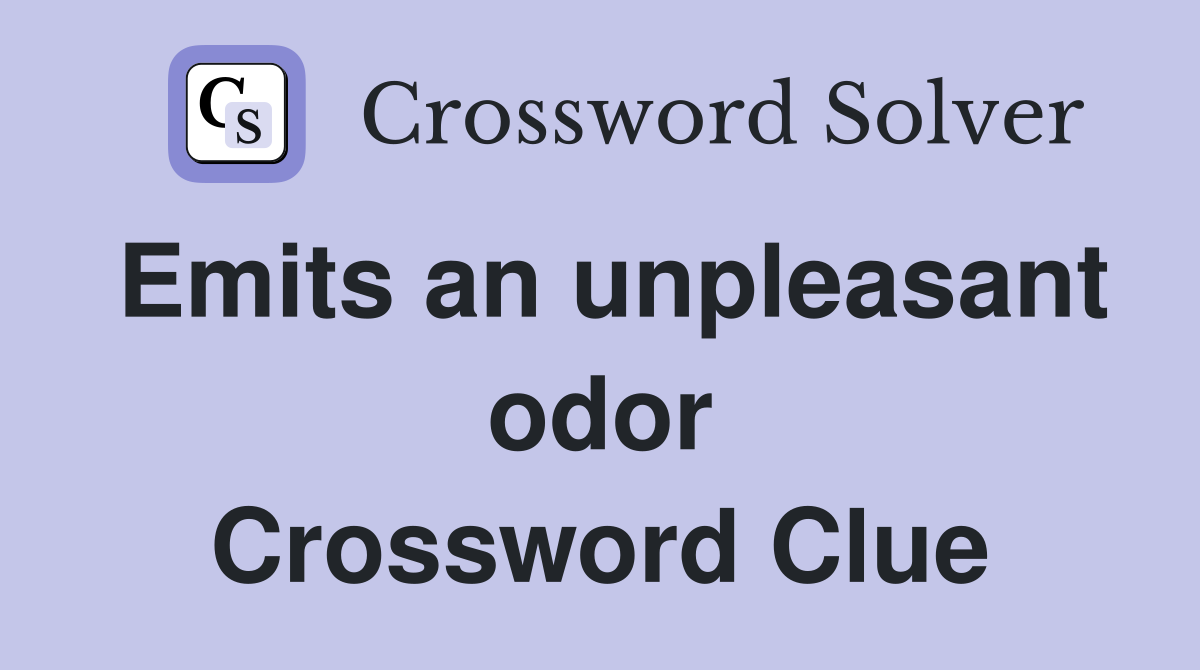 Emits an unpleasant odor Crossword Clue