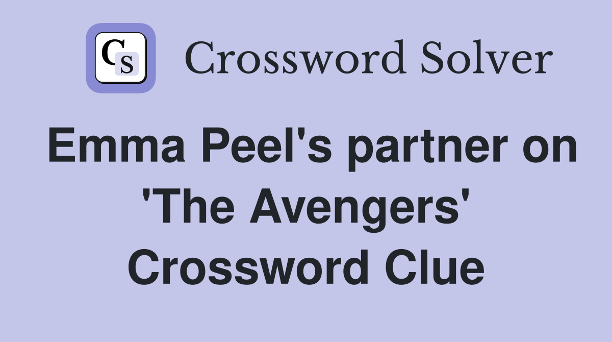 Emma Peel's partner on 'The Avengers' Crossword Clue