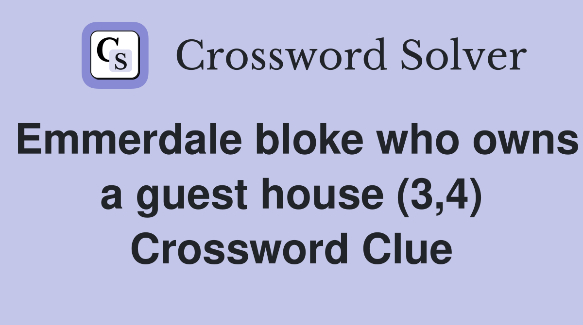 Emmerdale bloke who owns a guest house (3,4) Crossword Clue