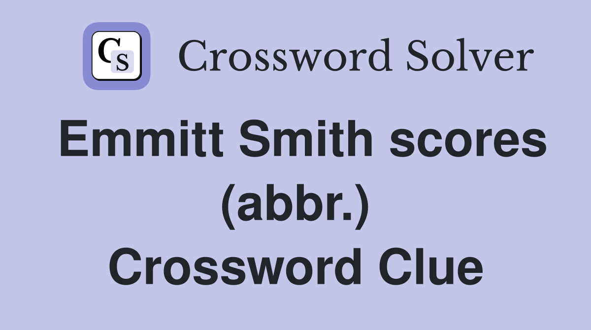 Emmitt Smith scores (abbr.) Crossword Clue