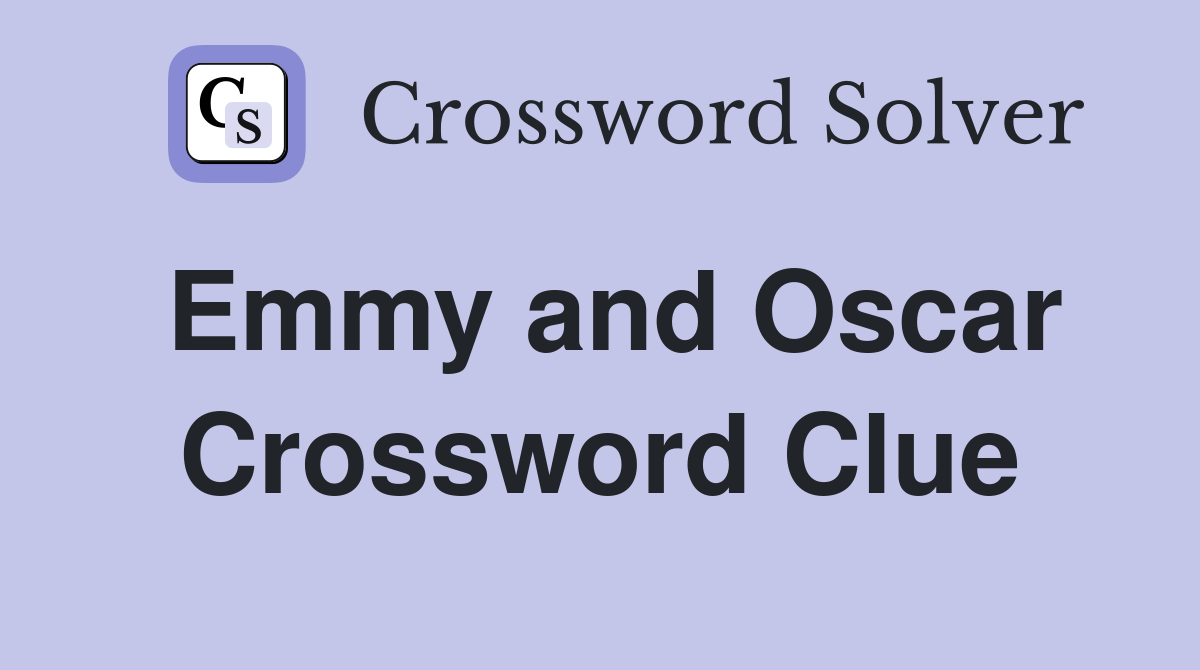 Emmy and Oscar Crossword Clue