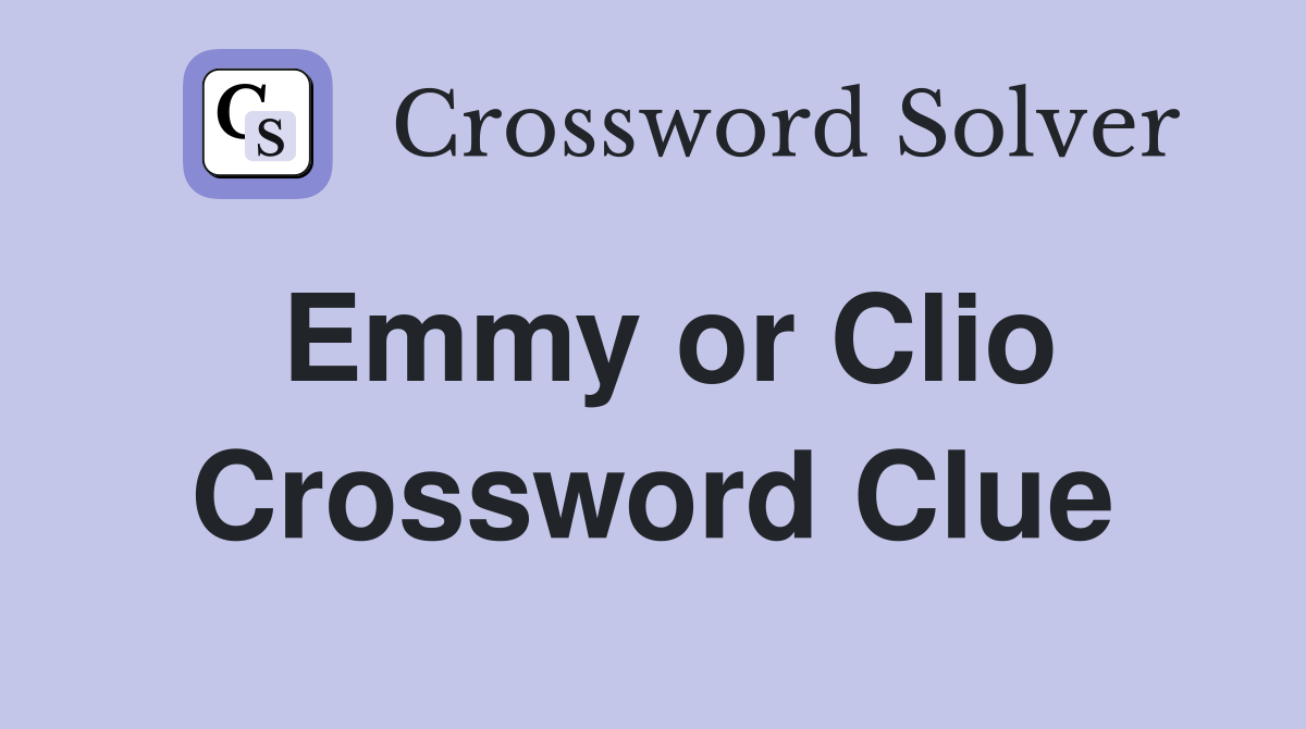 Emmy or Clio Crossword Clue