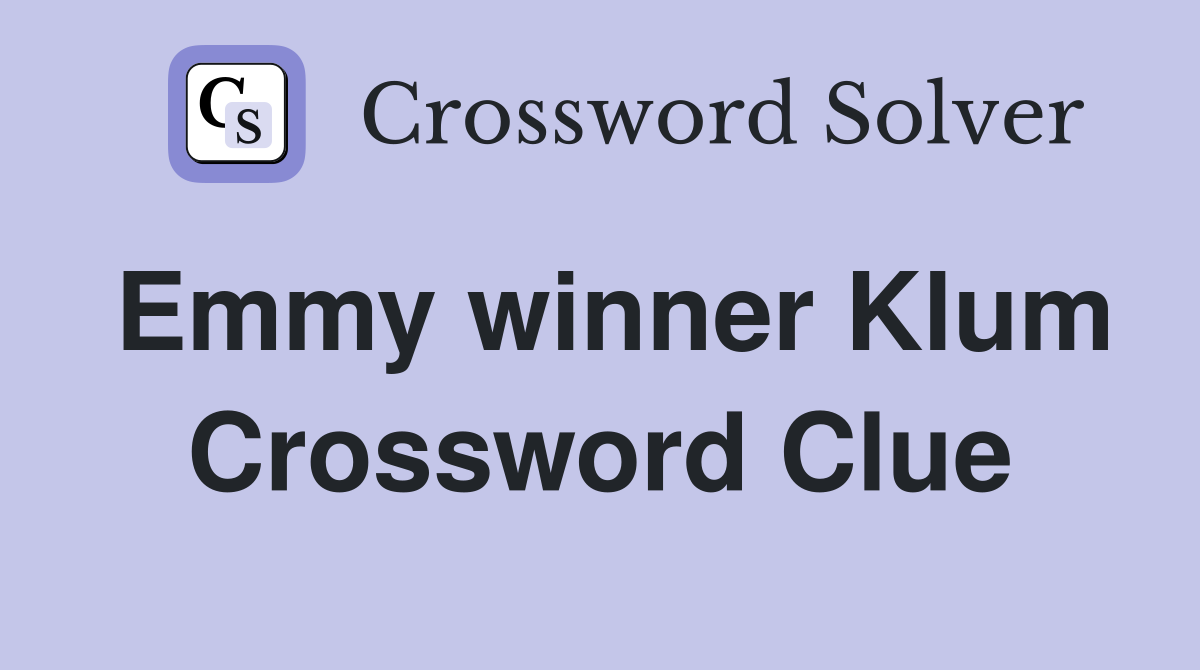 Emmy winner Klum Crossword Clue