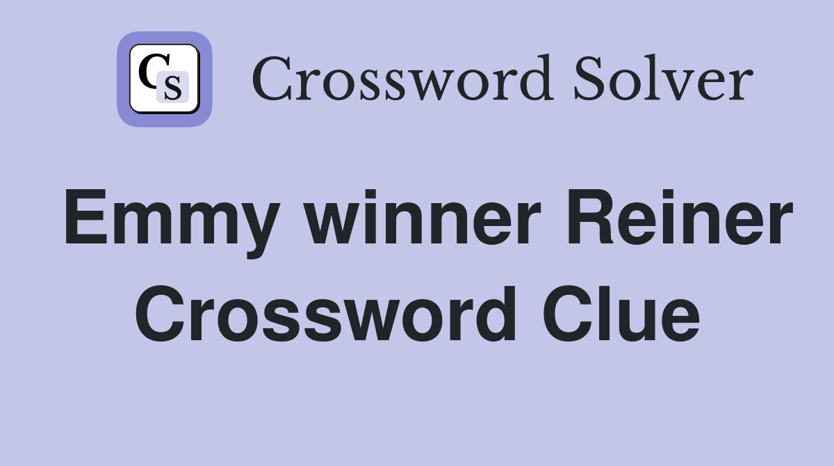 Emmy winner Reiner Crossword Clue