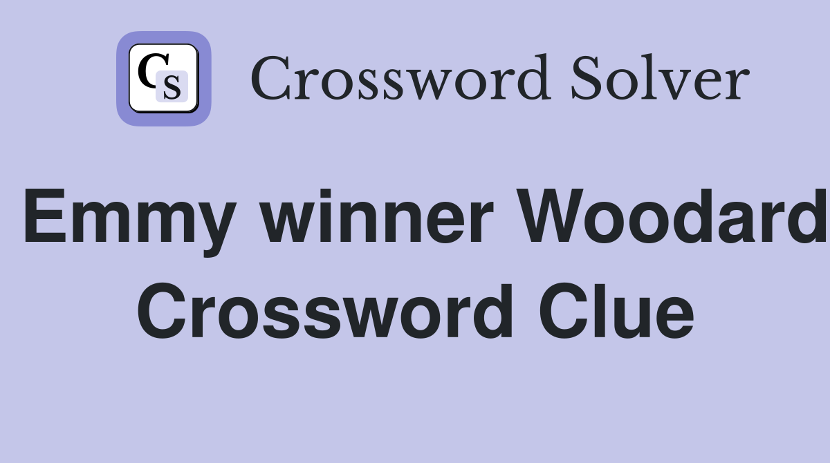 Emmy winner Woodard Crossword Clue