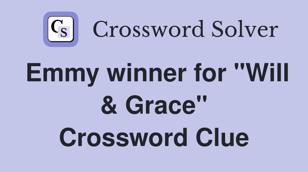 Emmy winner for "Will & Grace" Crossword Clue