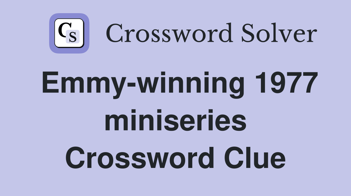 Emmy-winning 1977 miniseries Crossword Clue