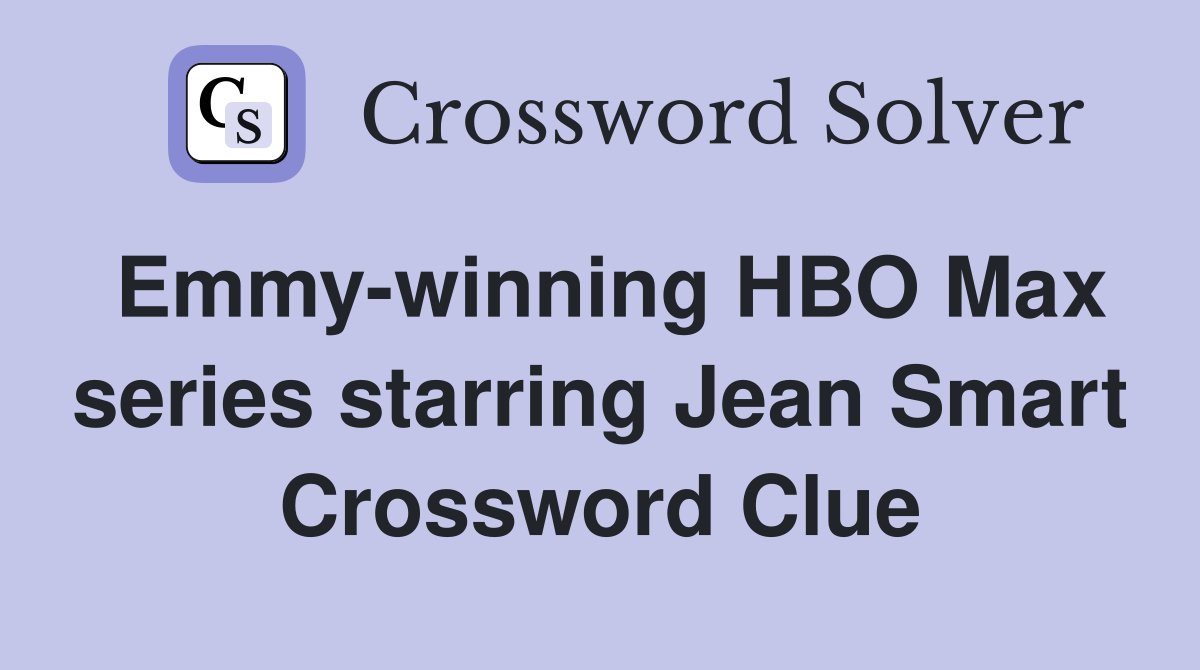 Emmy-winning HBO Max series starring Jean Smart Crossword Clue
