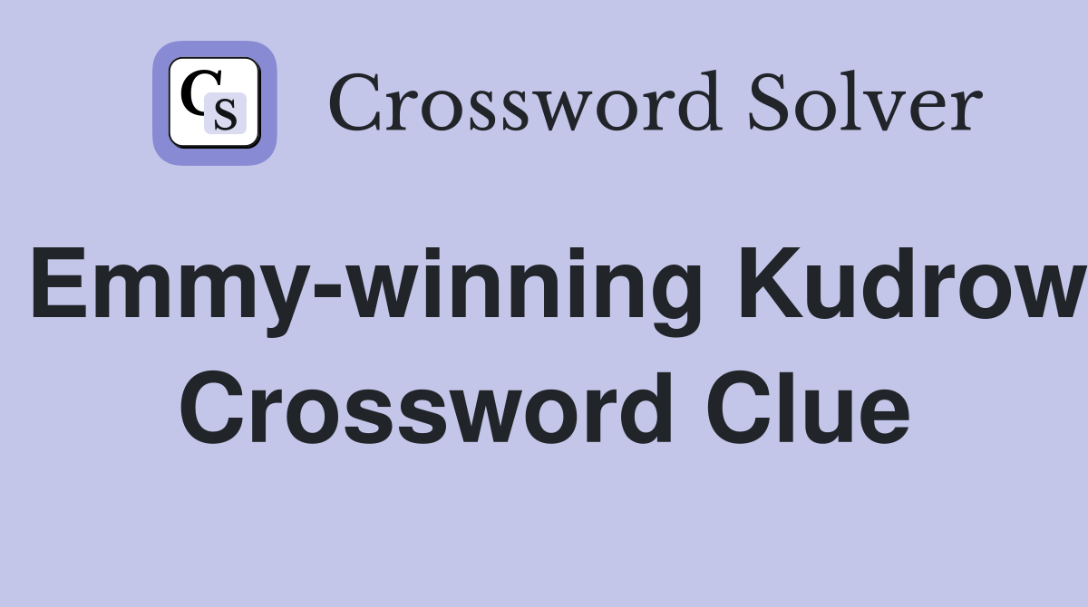 Emmy-winning Kudrow Crossword Clue