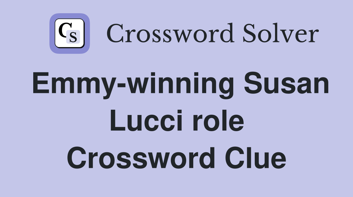 Emmy-winning Susan Lucci role Crossword Clue