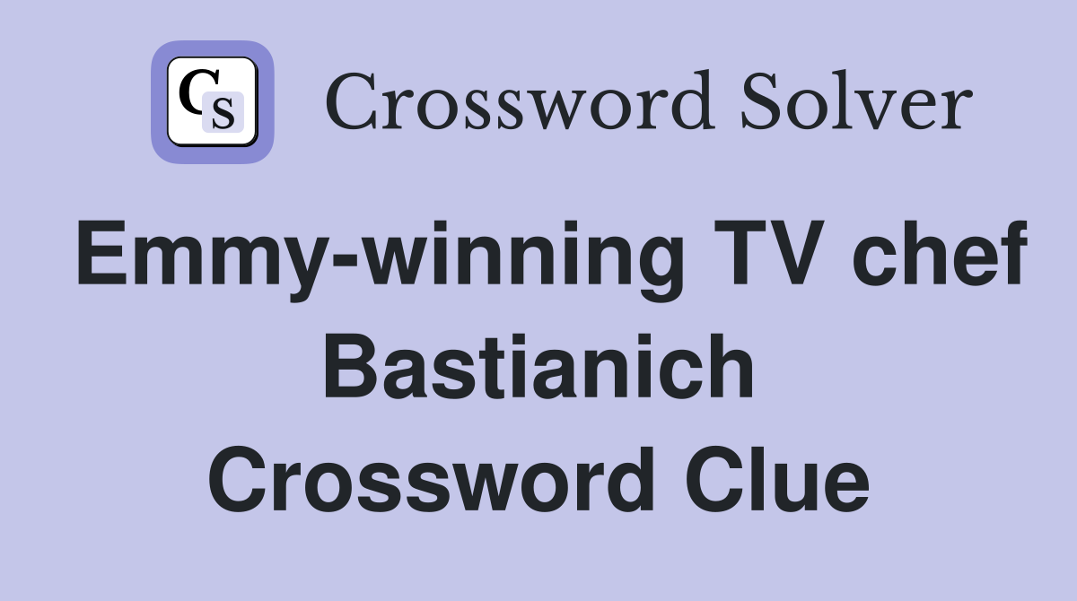 Emmy-winning TV chef Bastianich Crossword Clue