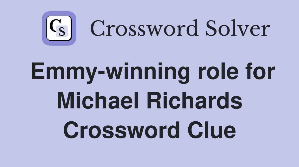 Emmy-winning role for Michael Richards Crossword Clue