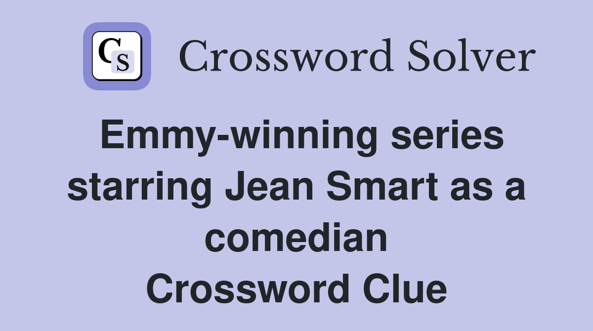Emmy-winning series starring Jean Smart as a comedian Crossword Clue