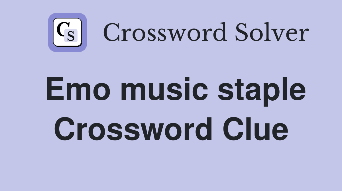 Emo music staple Crossword Clue