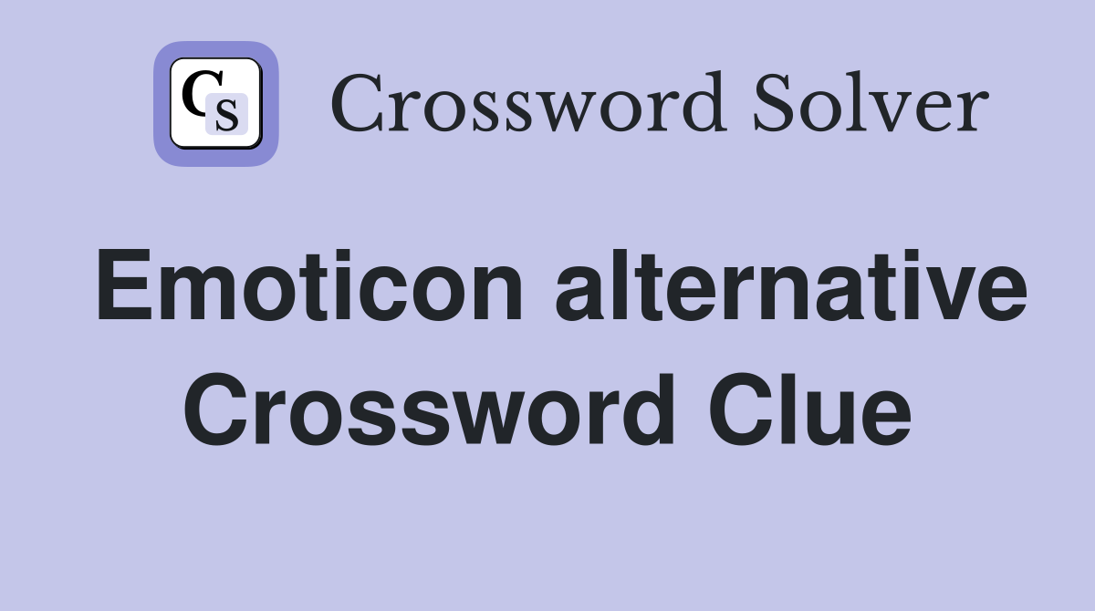 Emoticon alternative Crossword Clue