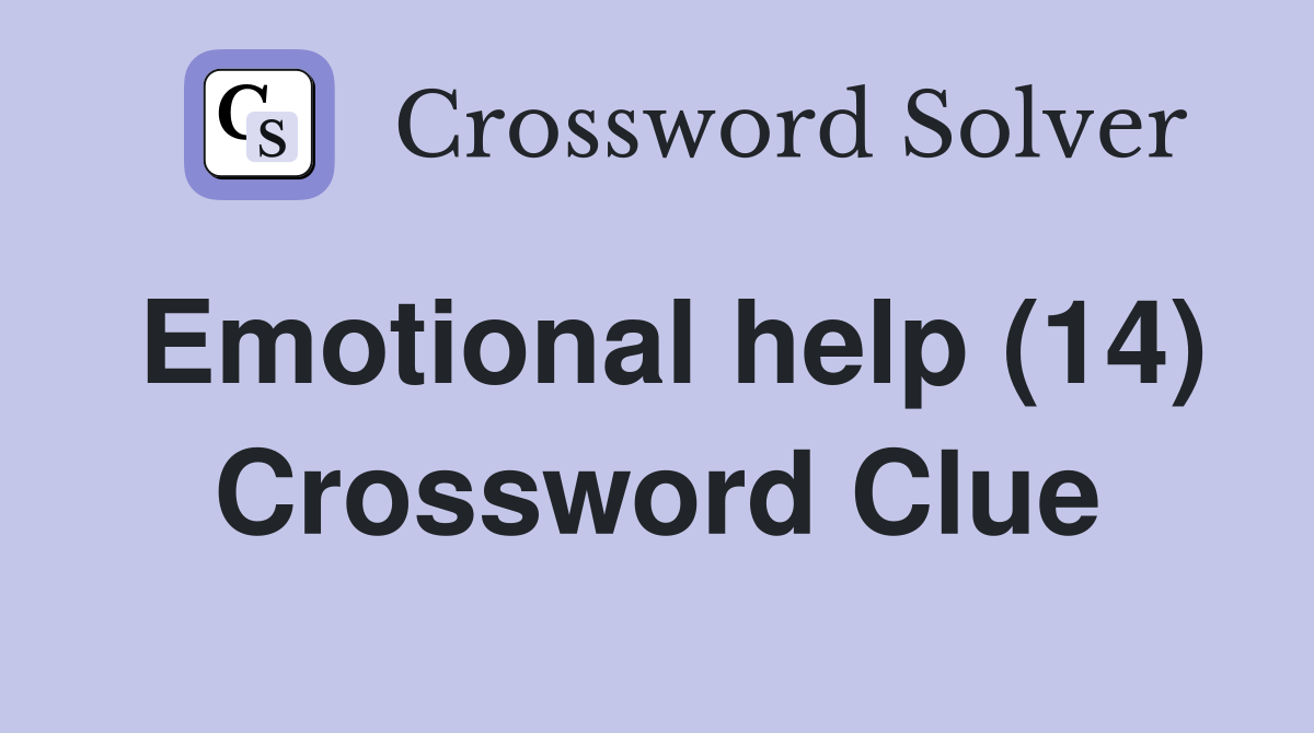 Emotional help (14) Crossword Clue