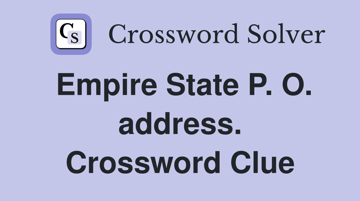 Empire State P. O. address. Crossword Clue