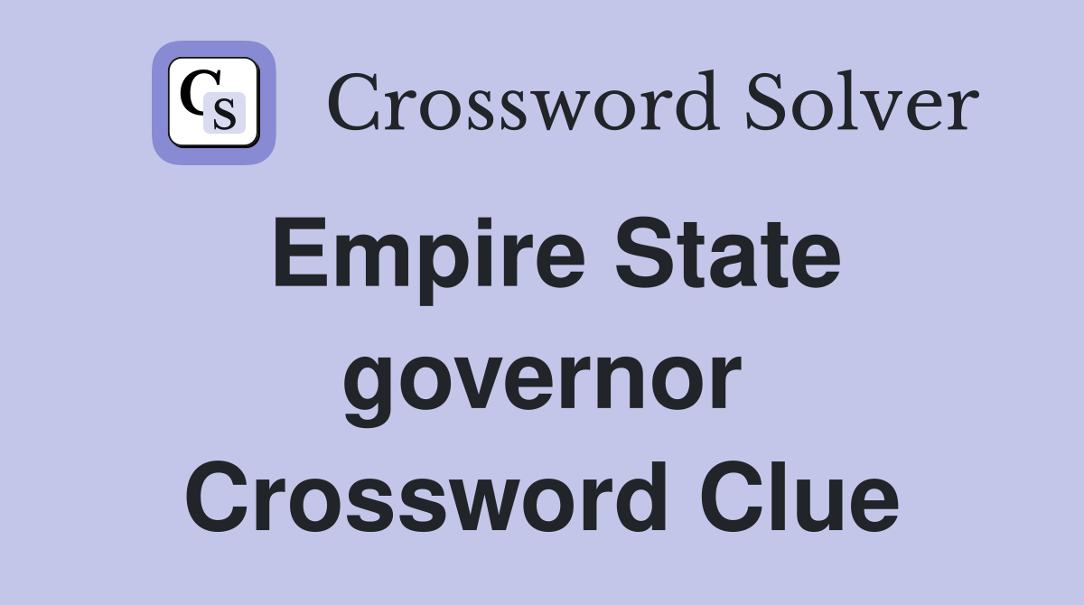 Empire State governor Crossword Clue