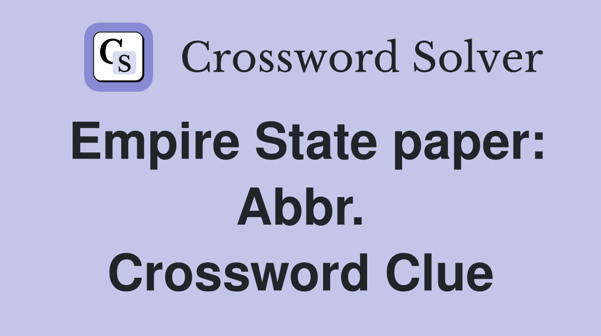 Empire State paper: Abbr. Crossword Clue
