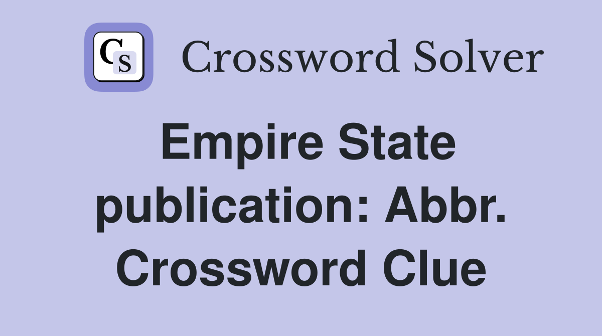 Empire State publication: Abbr. Crossword Clue