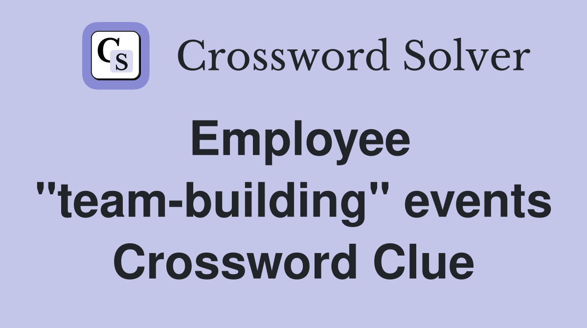 Employee "team-building" events Crossword Clue