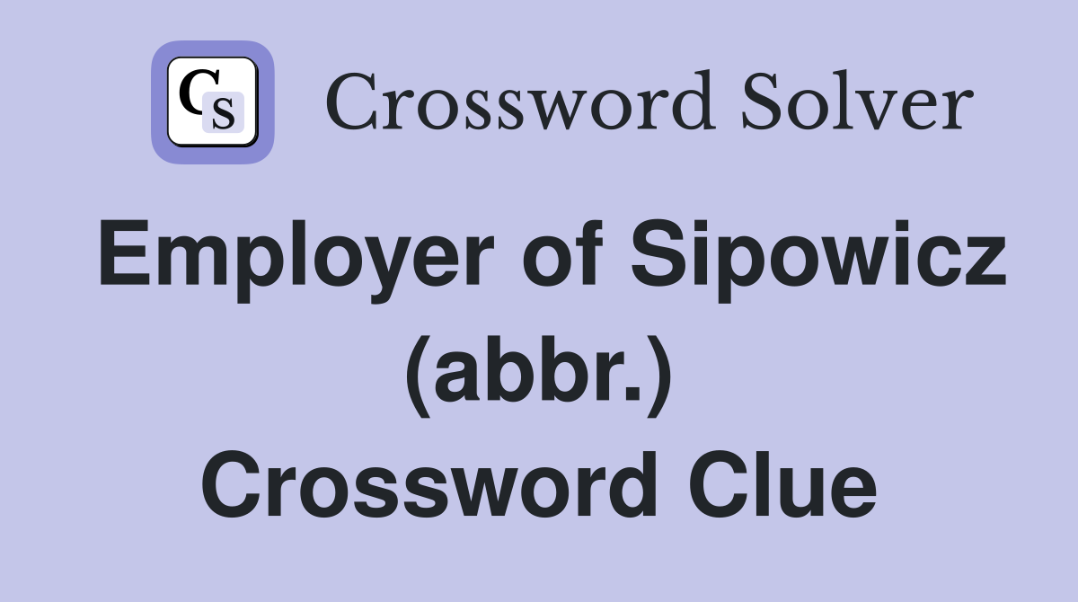 Employer of Sipowicz (abbr.) Crossword Clue
