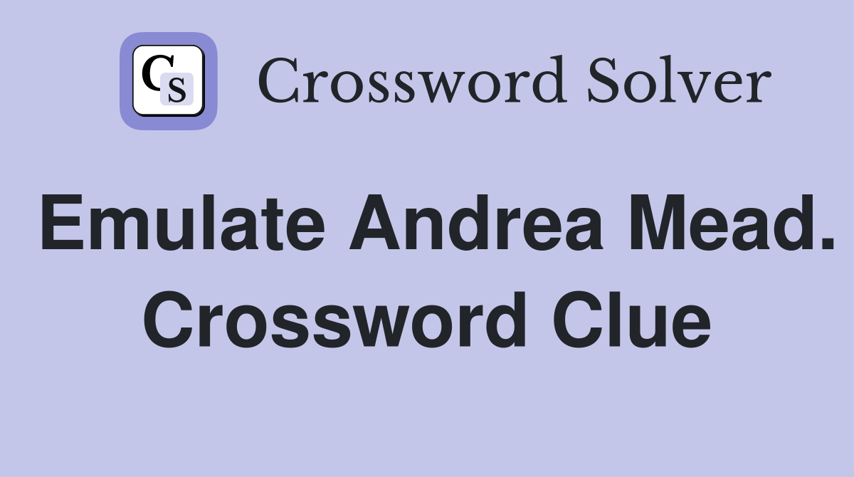Emulate Andrea Mead. Crossword Clue