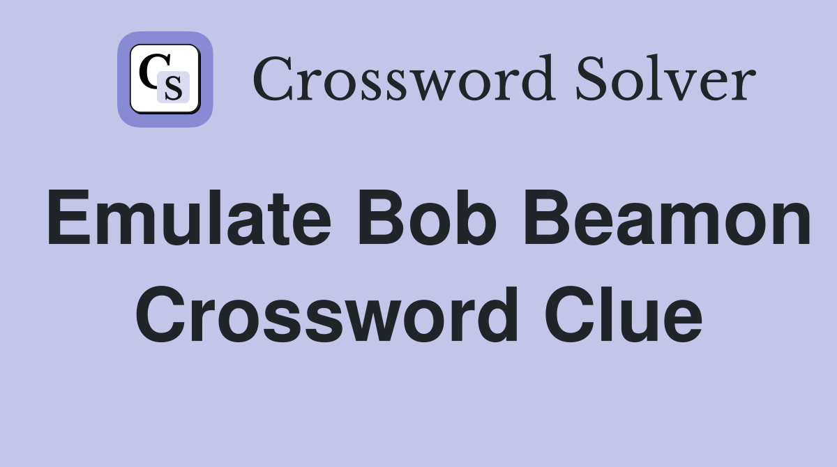 Emulate Bob Beamon Crossword Clue