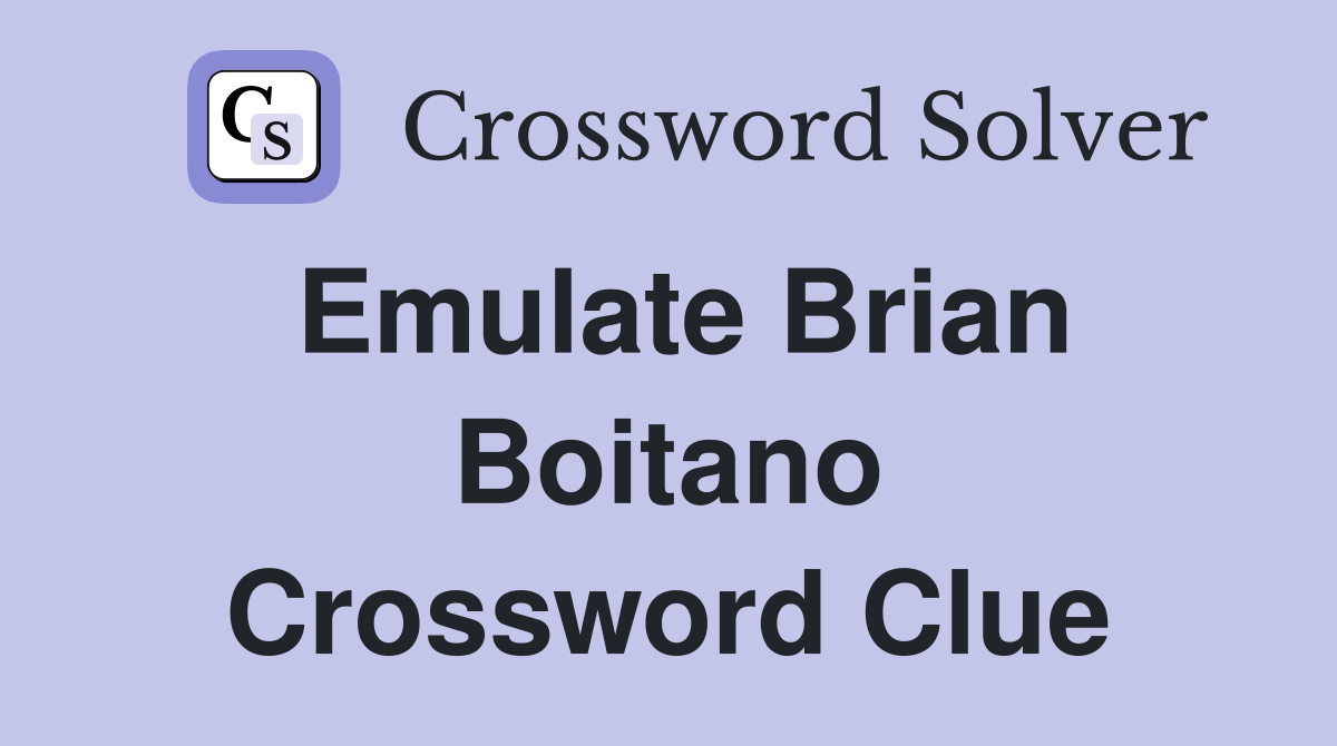 Emulate Brian Boitano Crossword Clue