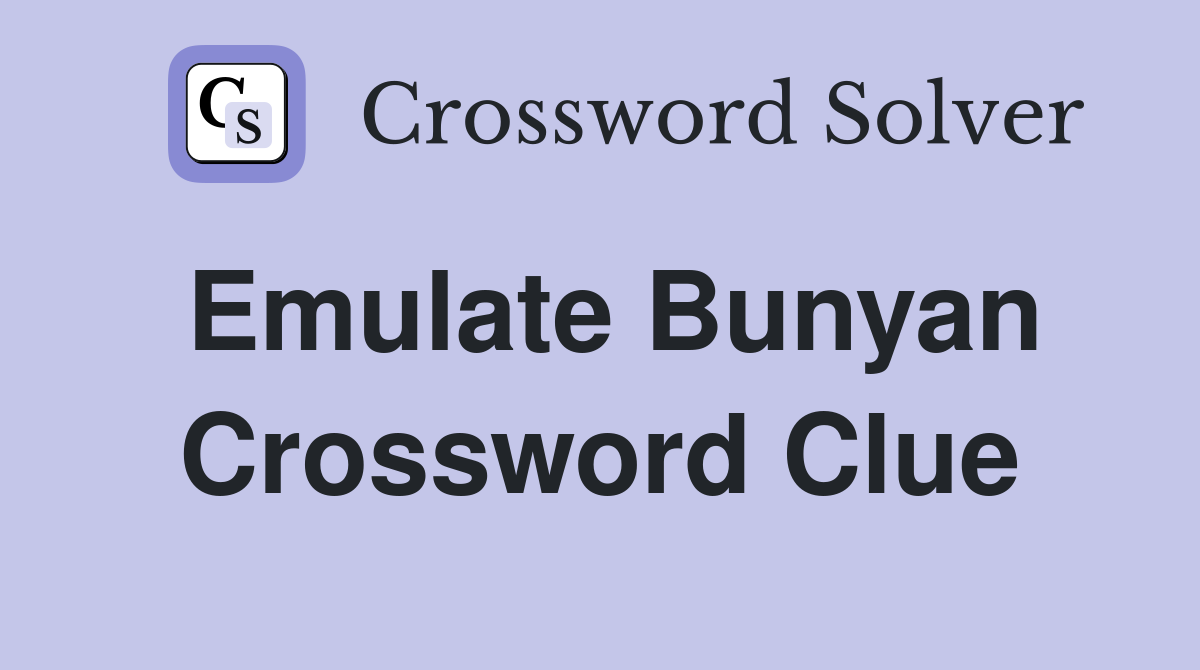 Emulate Bunyan Crossword Clue