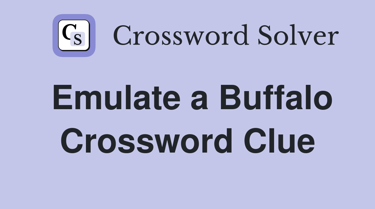 Emulate a Buffalo Crossword Clue