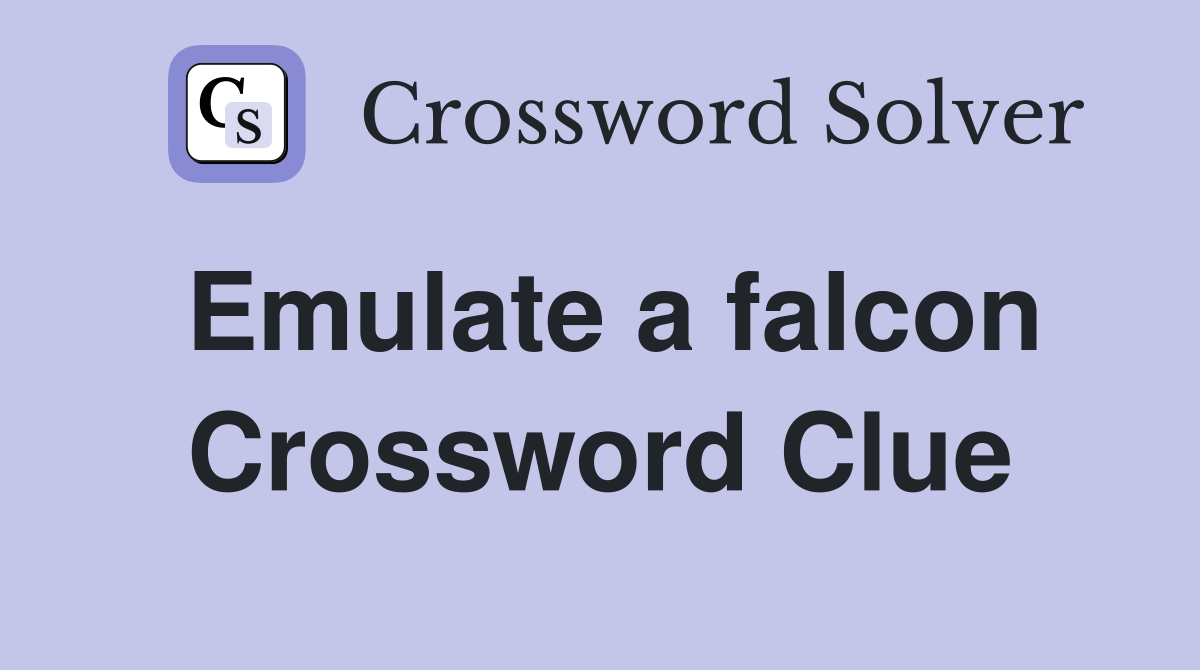 Emulate a falcon Crossword Clue