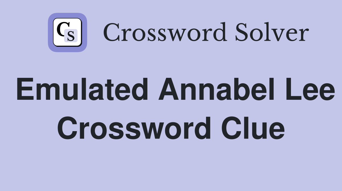 Emulated Annabel Lee Crossword Clue