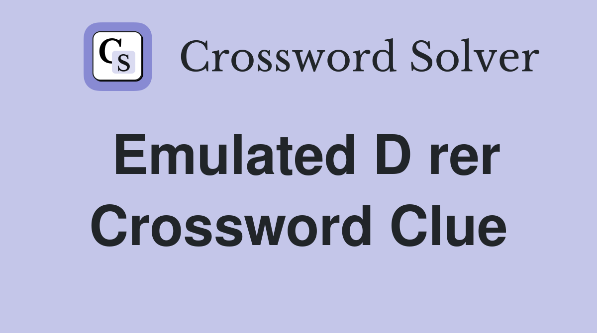 Emulated D rer Crossword Clue