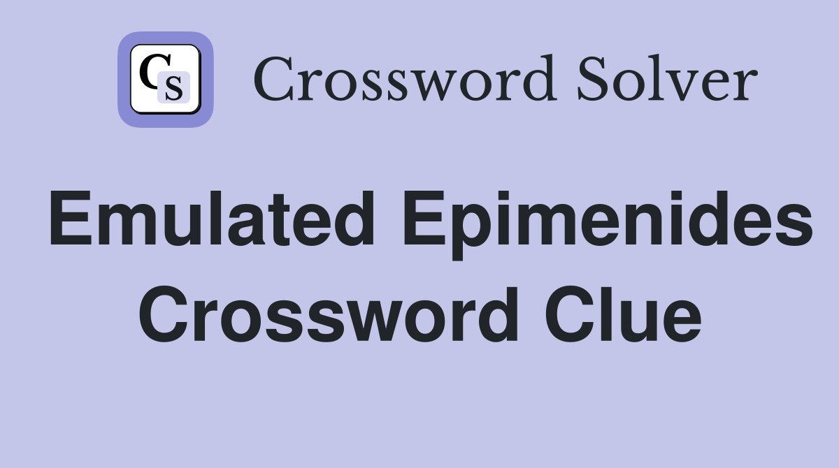 Emulated Epimenides Crossword Clue