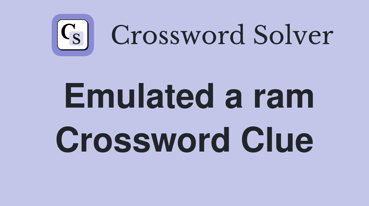 Emulated a ram Crossword Clue