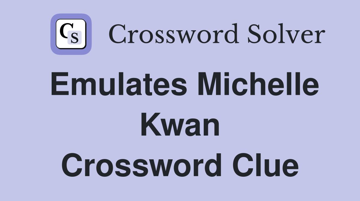 Emulates Michelle Kwan Crossword Clue