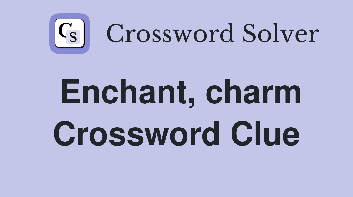 Enchant, charm Crossword Clue