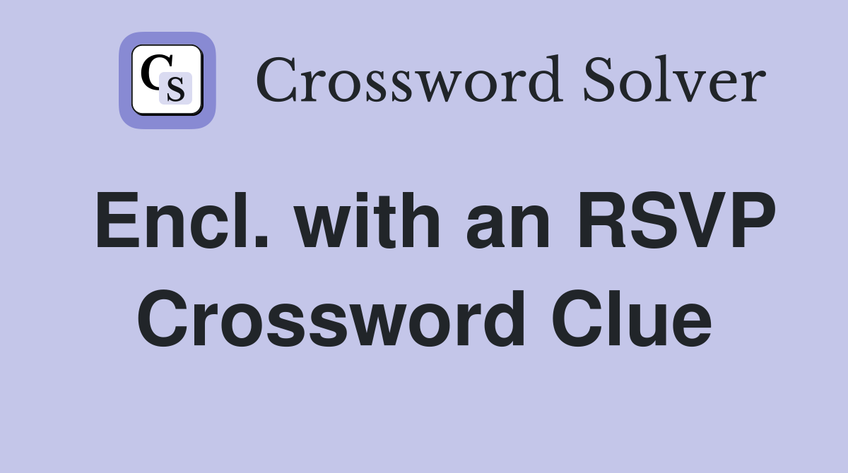 Encl. with an RSVP Crossword Clue