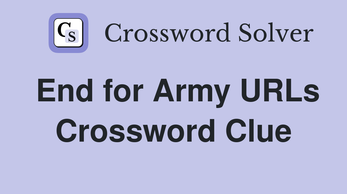 End for Army URLs Crossword Clue