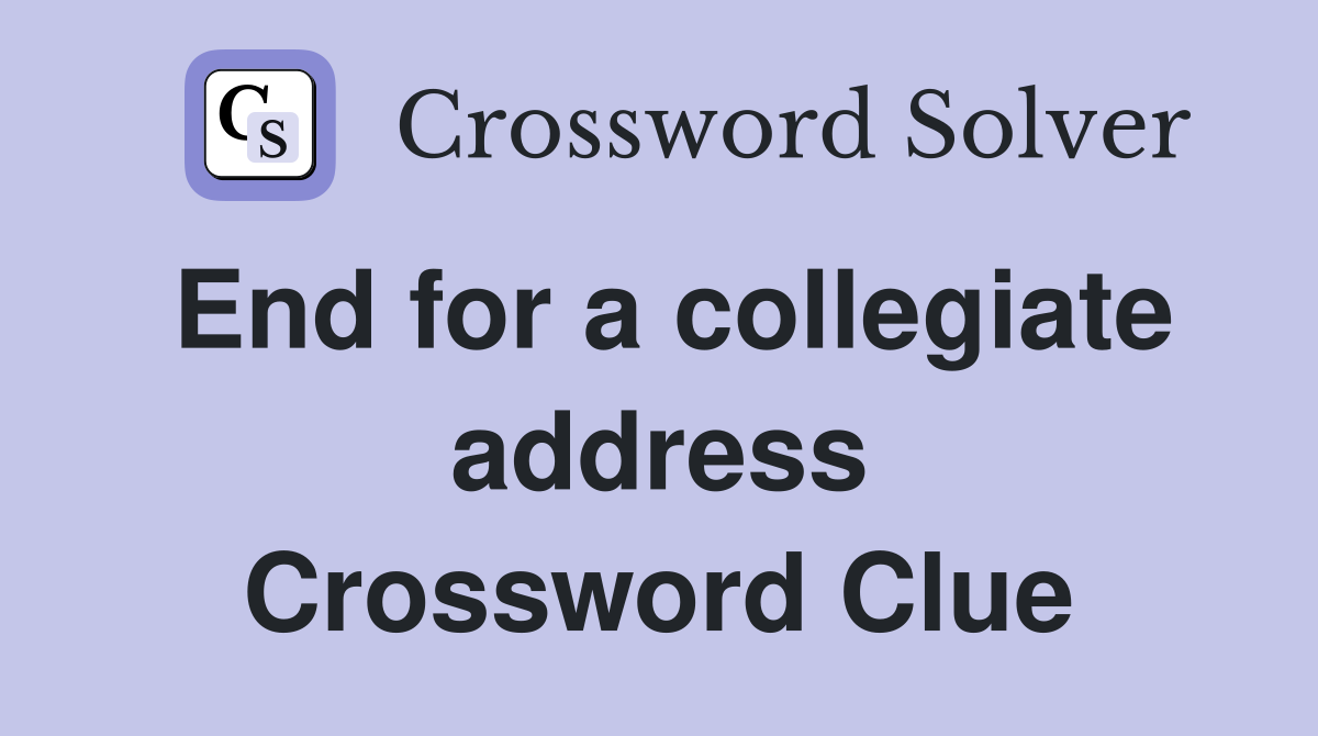 End for a collegiate address Crossword Clue