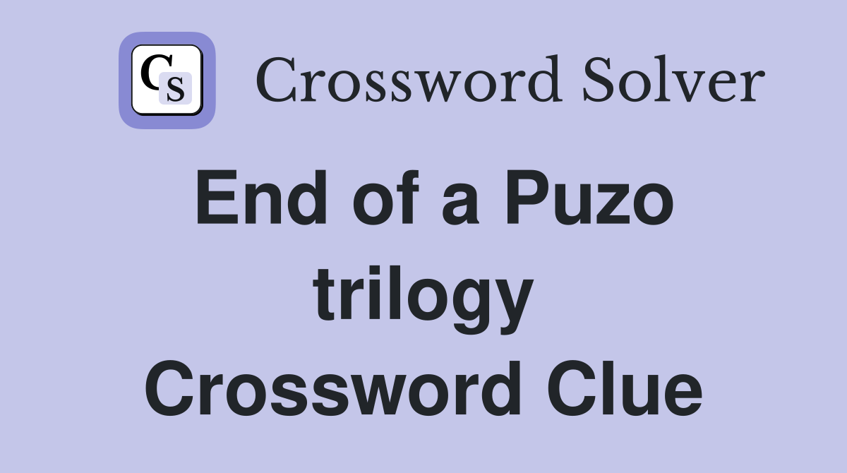 End of a Puzo trilogy Crossword Clue
