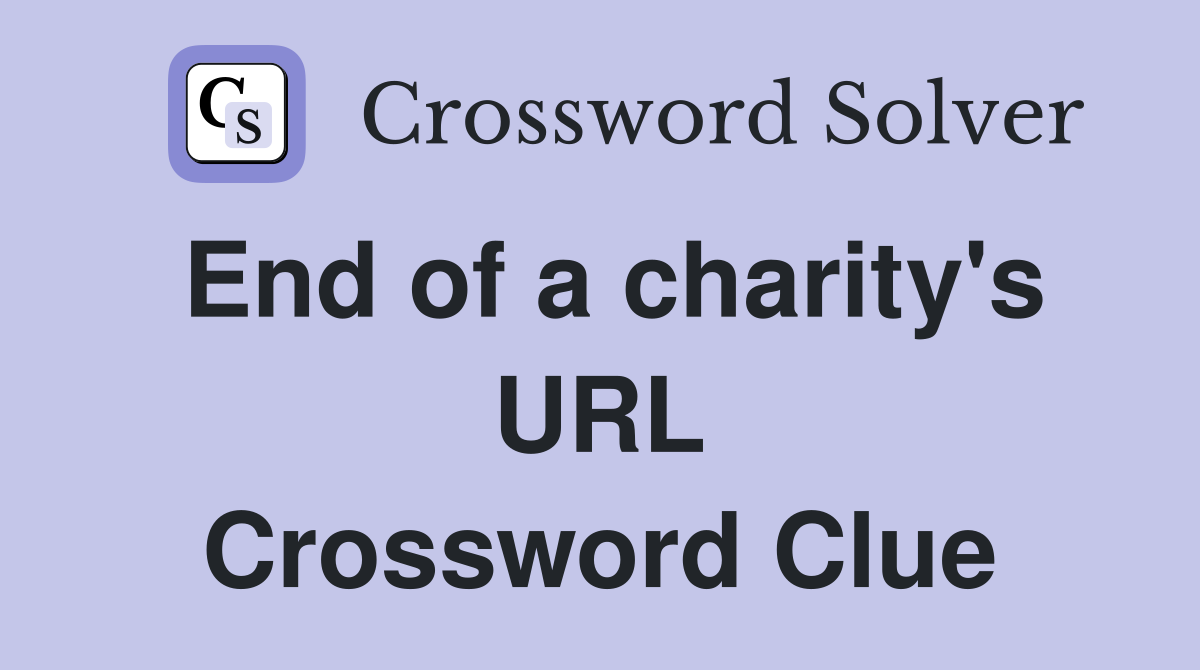 End of a charity's URL Crossword Clue