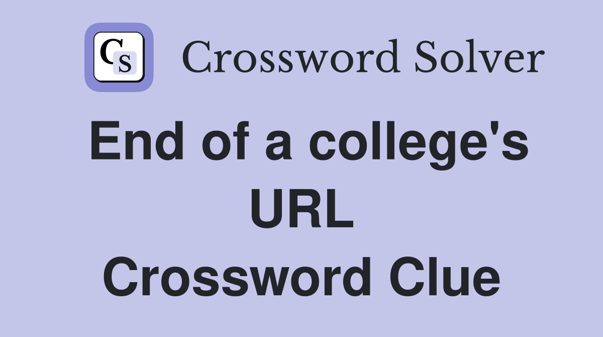 End of a college's URL Crossword Clue