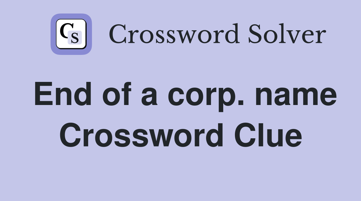 End of a corp. name Crossword Clue