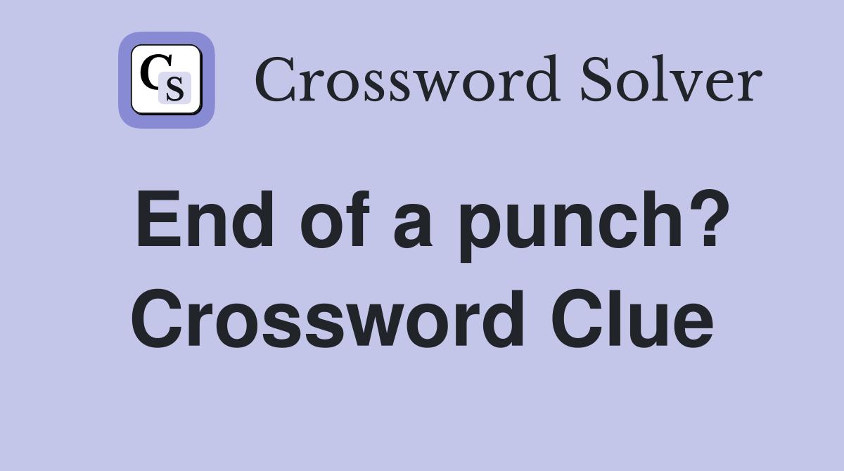 End of a punch? Crossword Clue