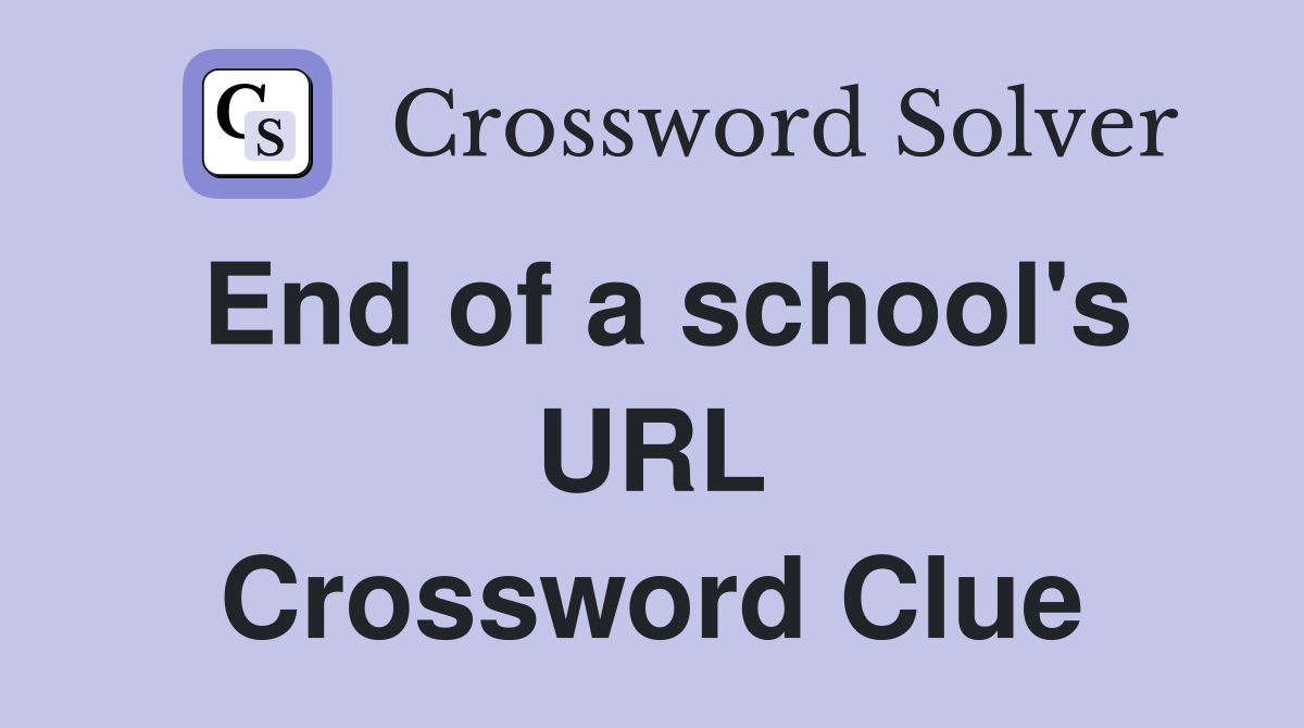 End of a school's URL Crossword Clue