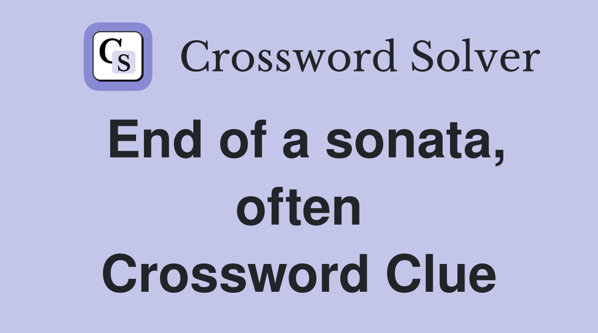 End of a sonata, often Crossword Clue